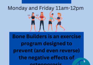 Bone Builders is an exercise program designed to prevent (and even reverse) the negative effects of osteoporosis. (1)